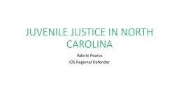 JUVENILE JUSTICE IN NORTH CAROLINA