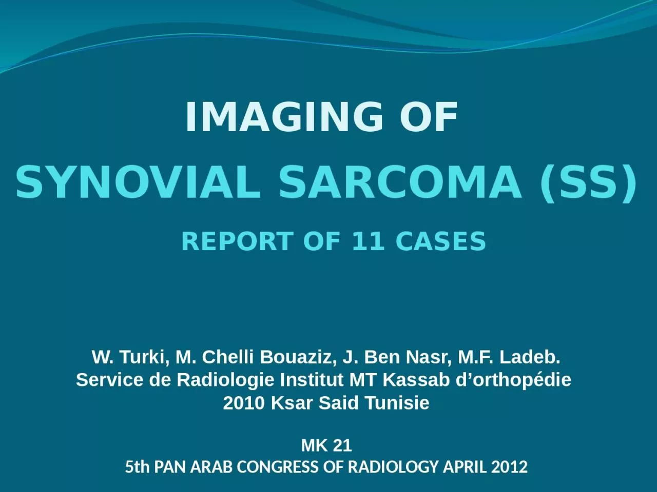 SYNOVIAL SARCOMA (SS)   REPORT OF 11 CASES