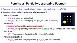 Reminder: Partially observable Pacman
