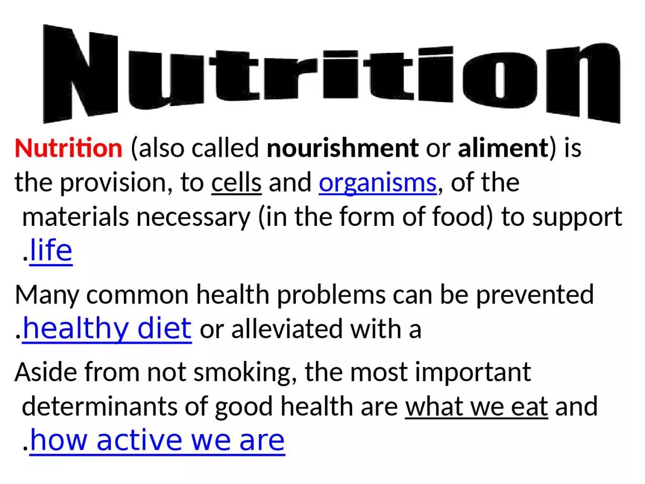 Nutrition   (also called