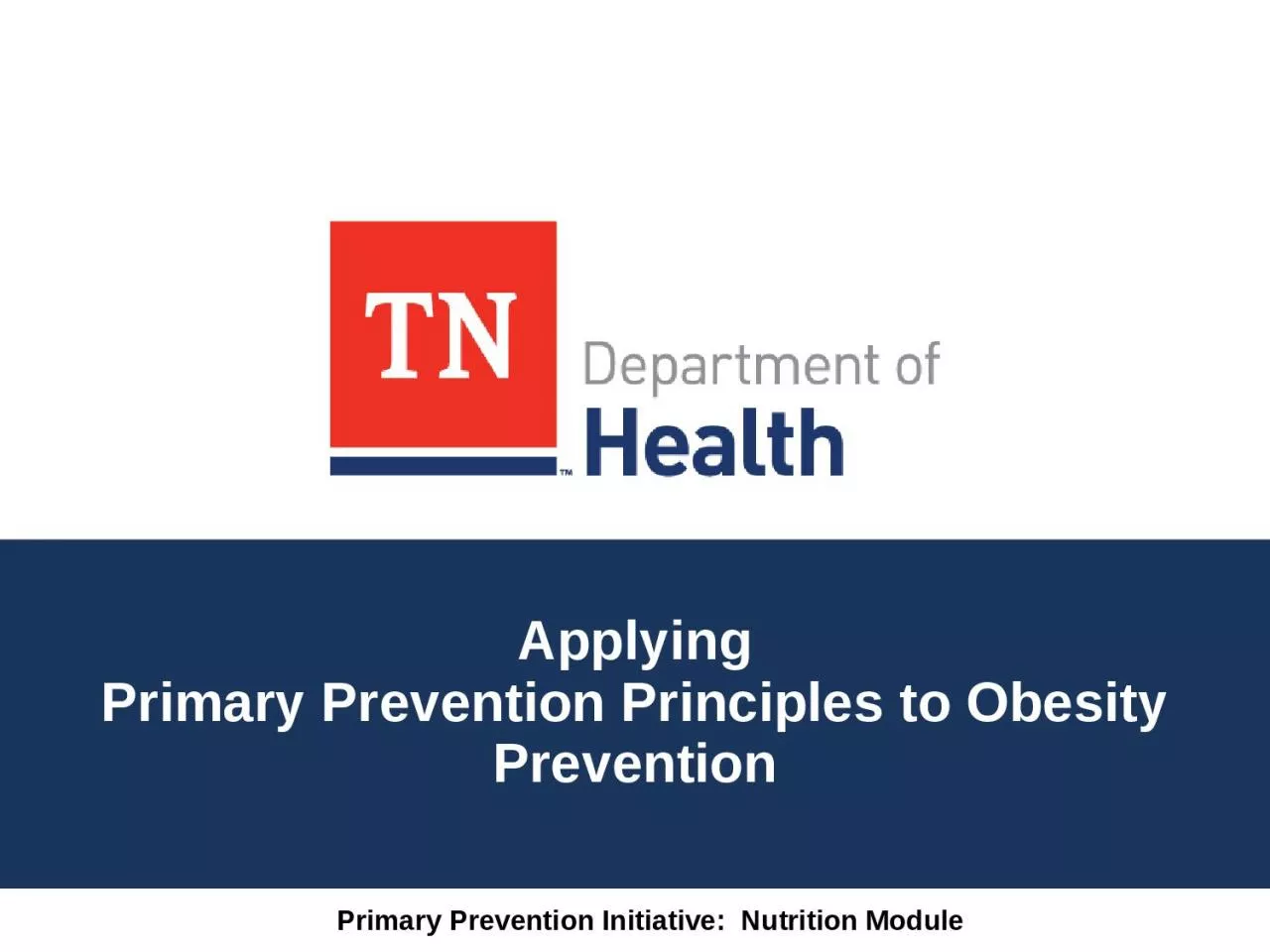 Applying Primary Prevention Principles to Obesity Prevention