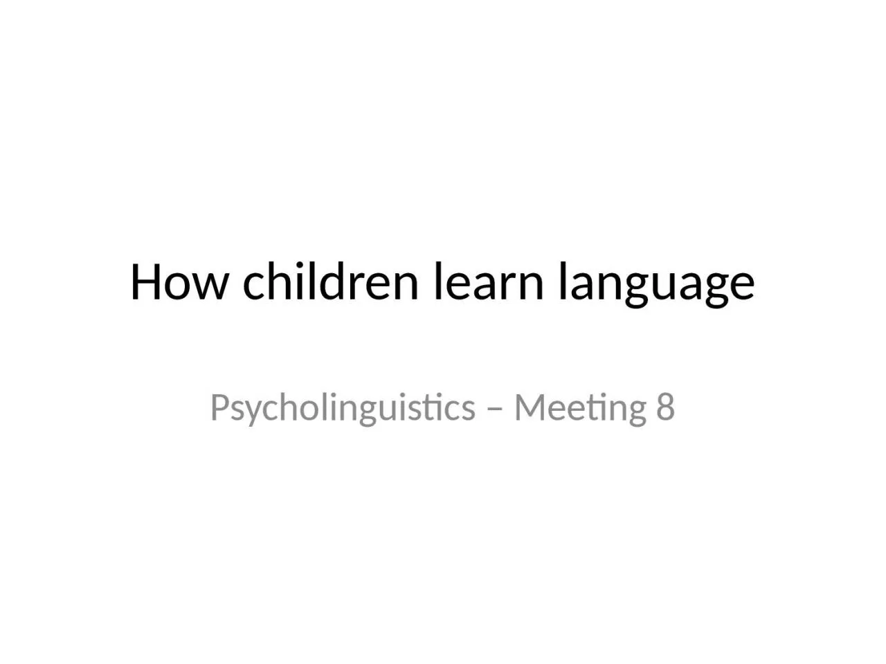 How children learn language