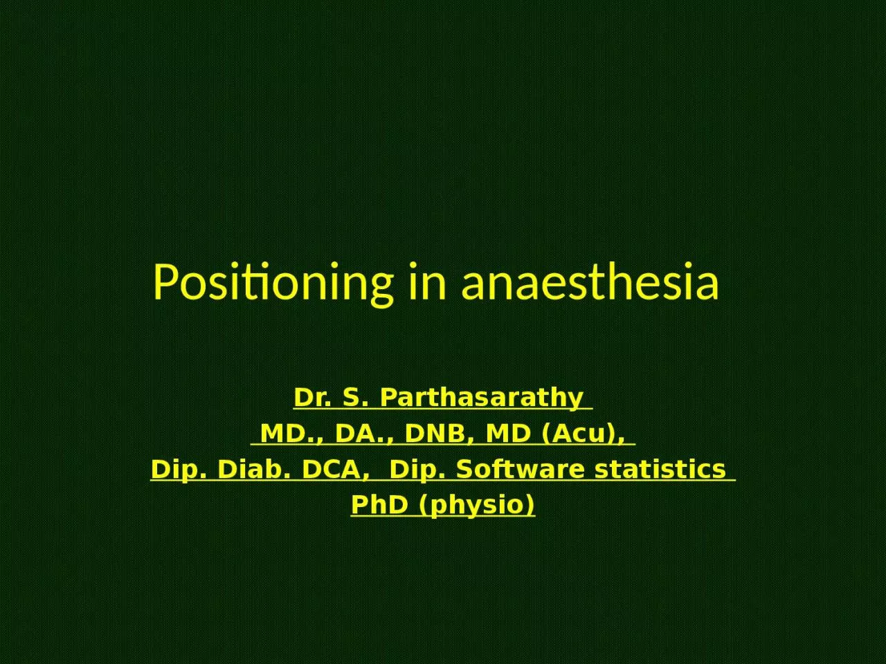Positioning in  anaesthesia