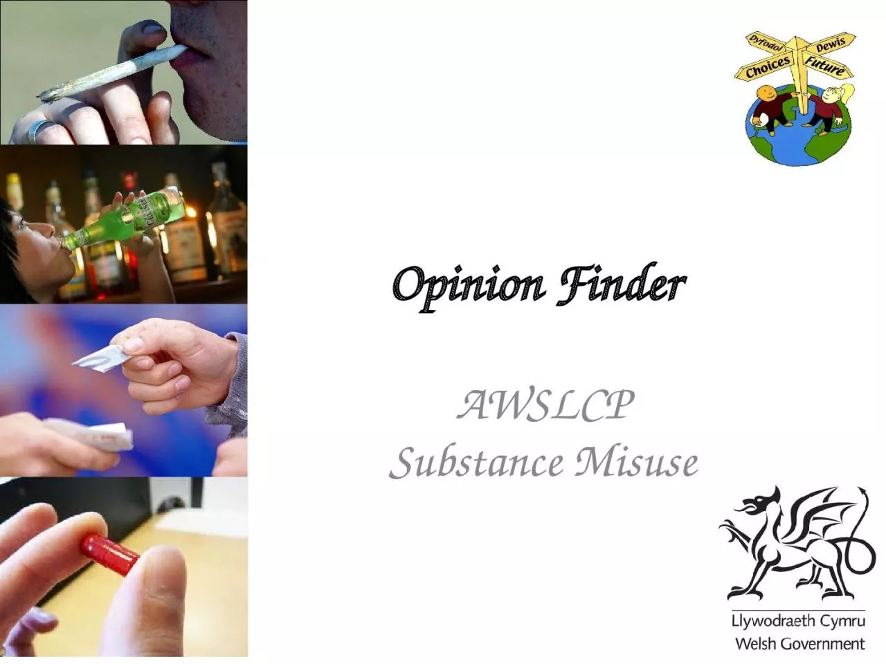 Opinion Finder  AWSLCP Substance Misuse