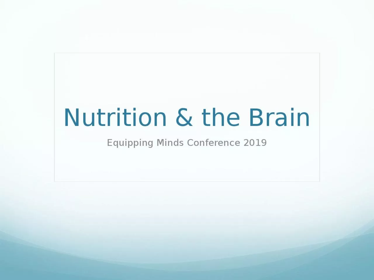 Nutrition & the Brain