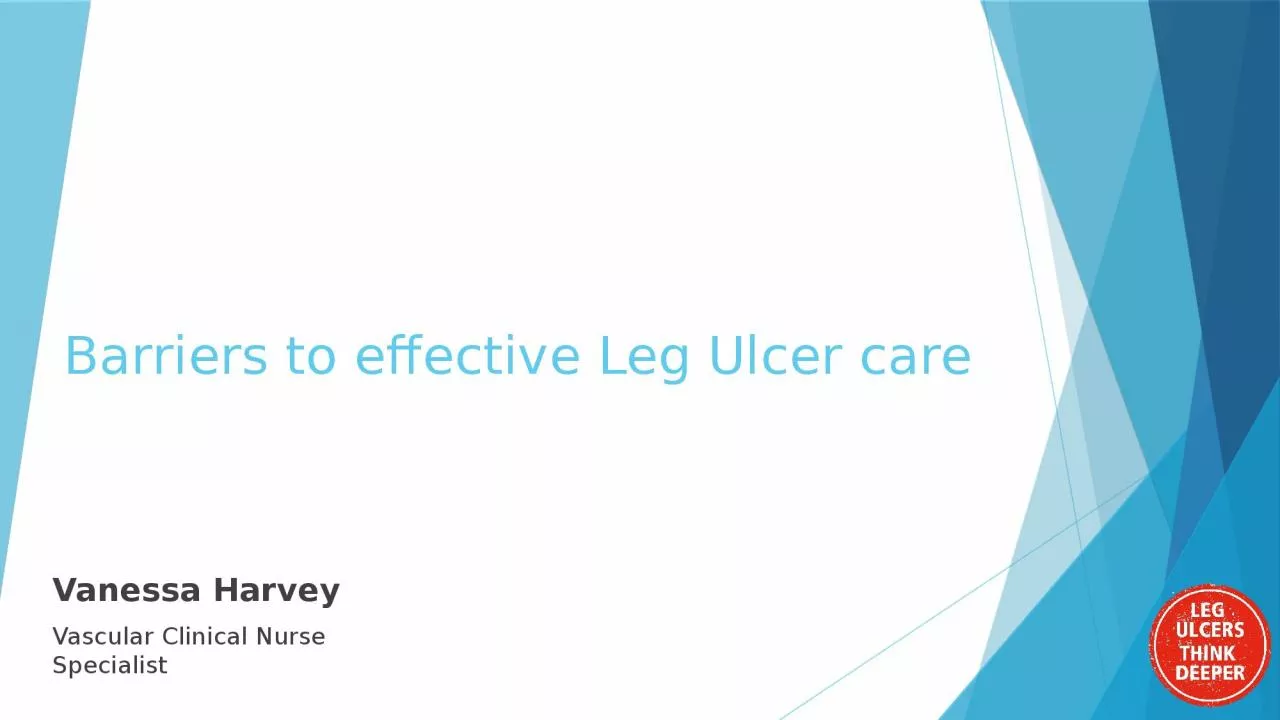 Barriers to effective Leg Ulcer care