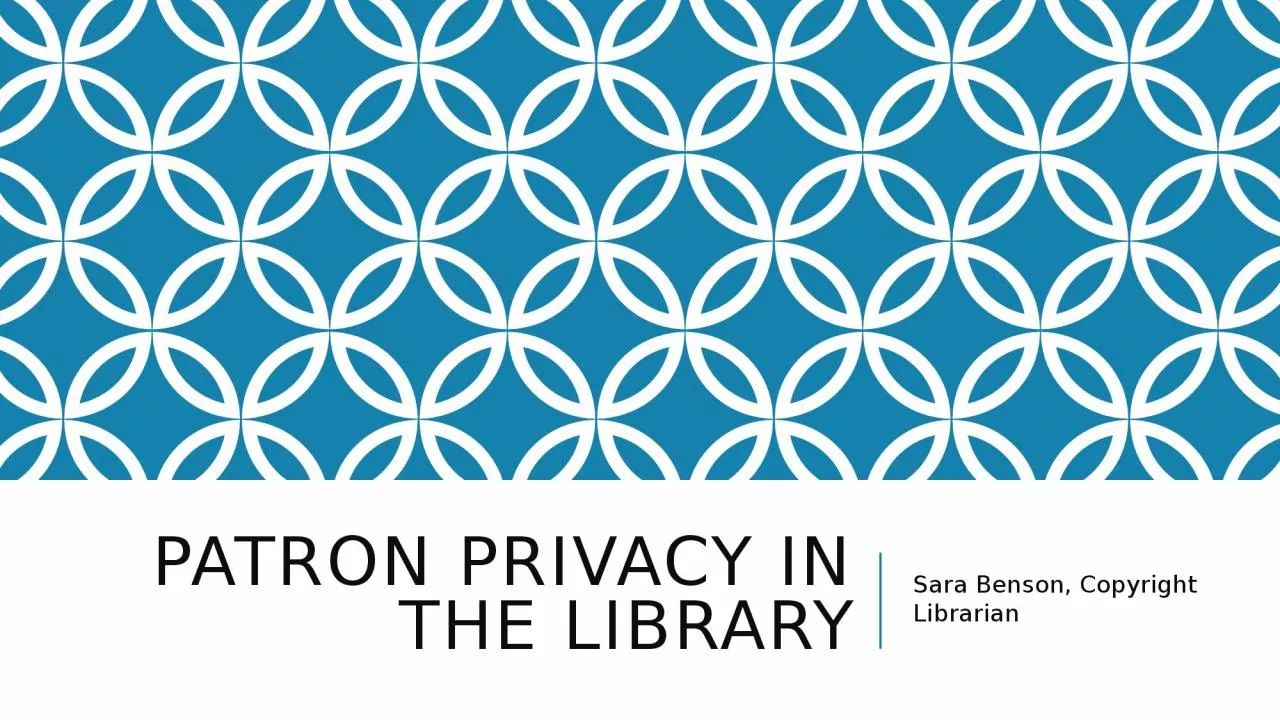 Patron Privacy in the Library