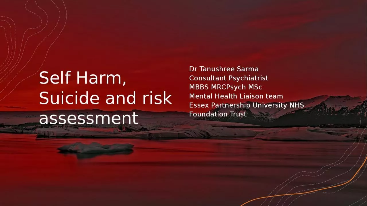 Self Harm, Suicide and risk assessment