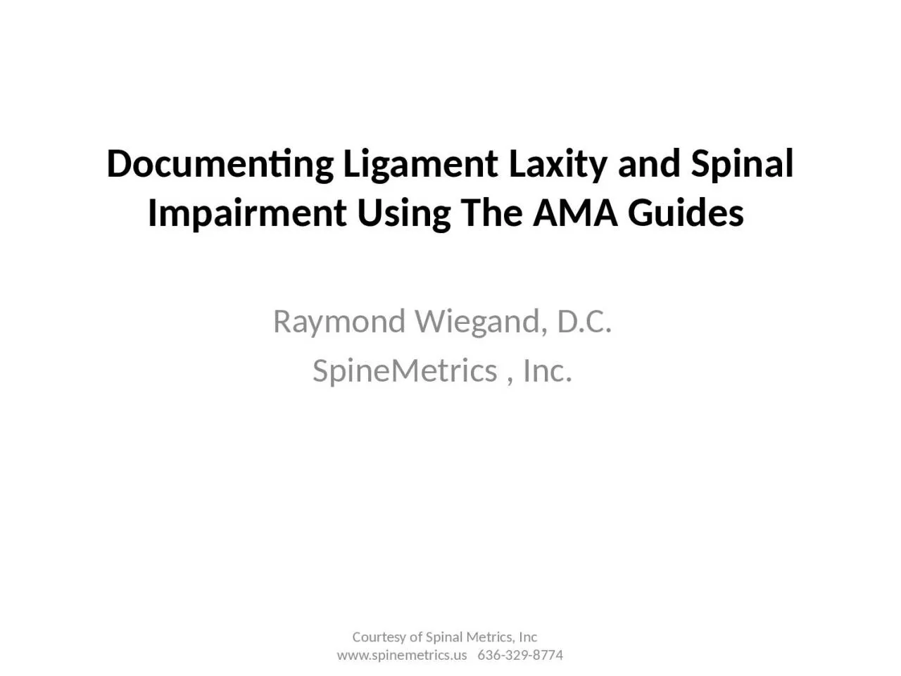 Documenting Ligament Laxity and Spinal Impairment Using The AMA Guides