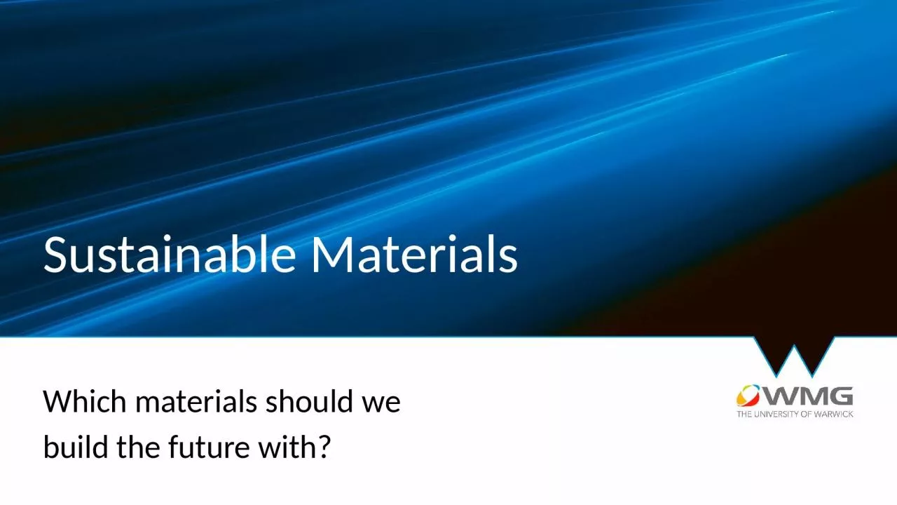 Sustainable Materials Which materials should we