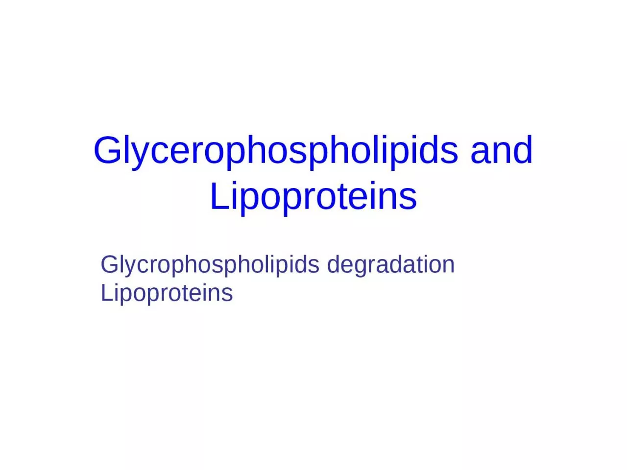 Glycerophospholipids and Lipoproteins