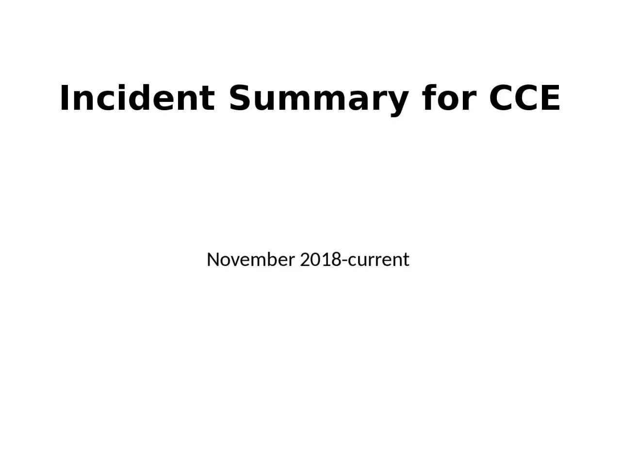 Incident Summary for CCE