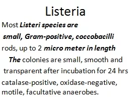 Listeria Most  Listeri  species are