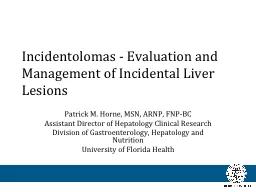 Incidentolomas  - Evaluation and Management of Incidental Liver Lesions