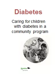 Diabetes Caring for children with diabetes in a community program