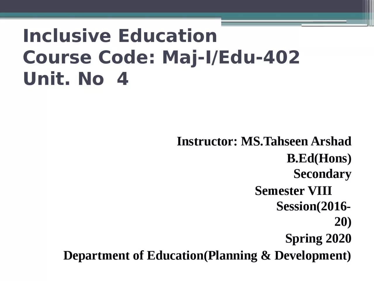 Inclusive Education  Course Code: Maj-I/Edu-402