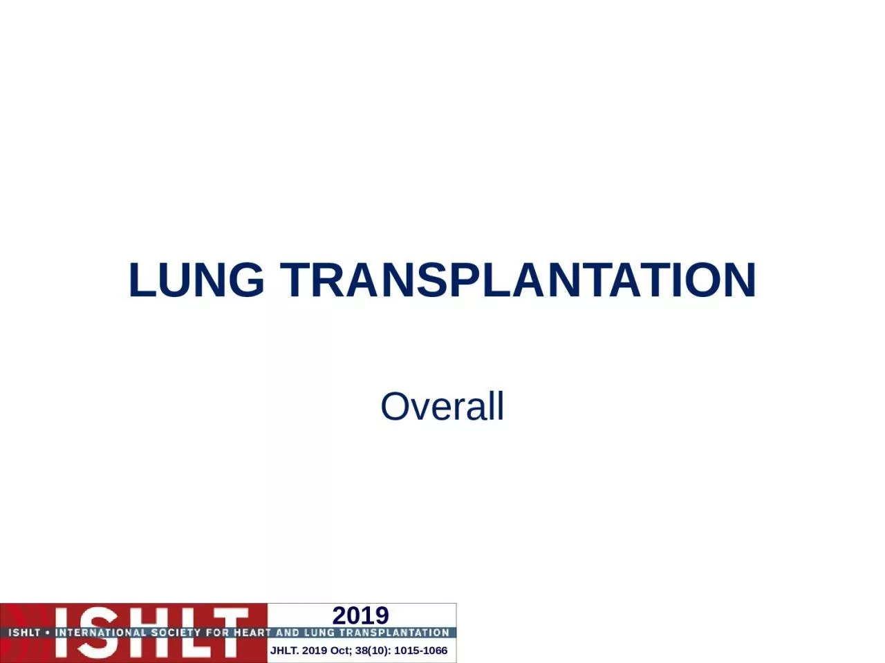 LUNG TRANSPLANTATION Overall