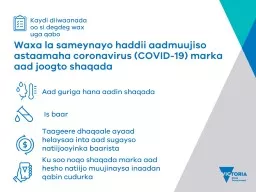 Waxa la sameynayo haddii aadmuujiso astaamaha coronavirus (COVID-19) marka aad joogto shaqada