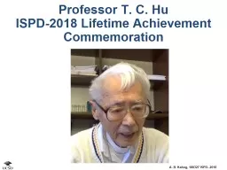 Professor T. C. Hu  ISPD-2018 Lifetime Achievement Commemoration