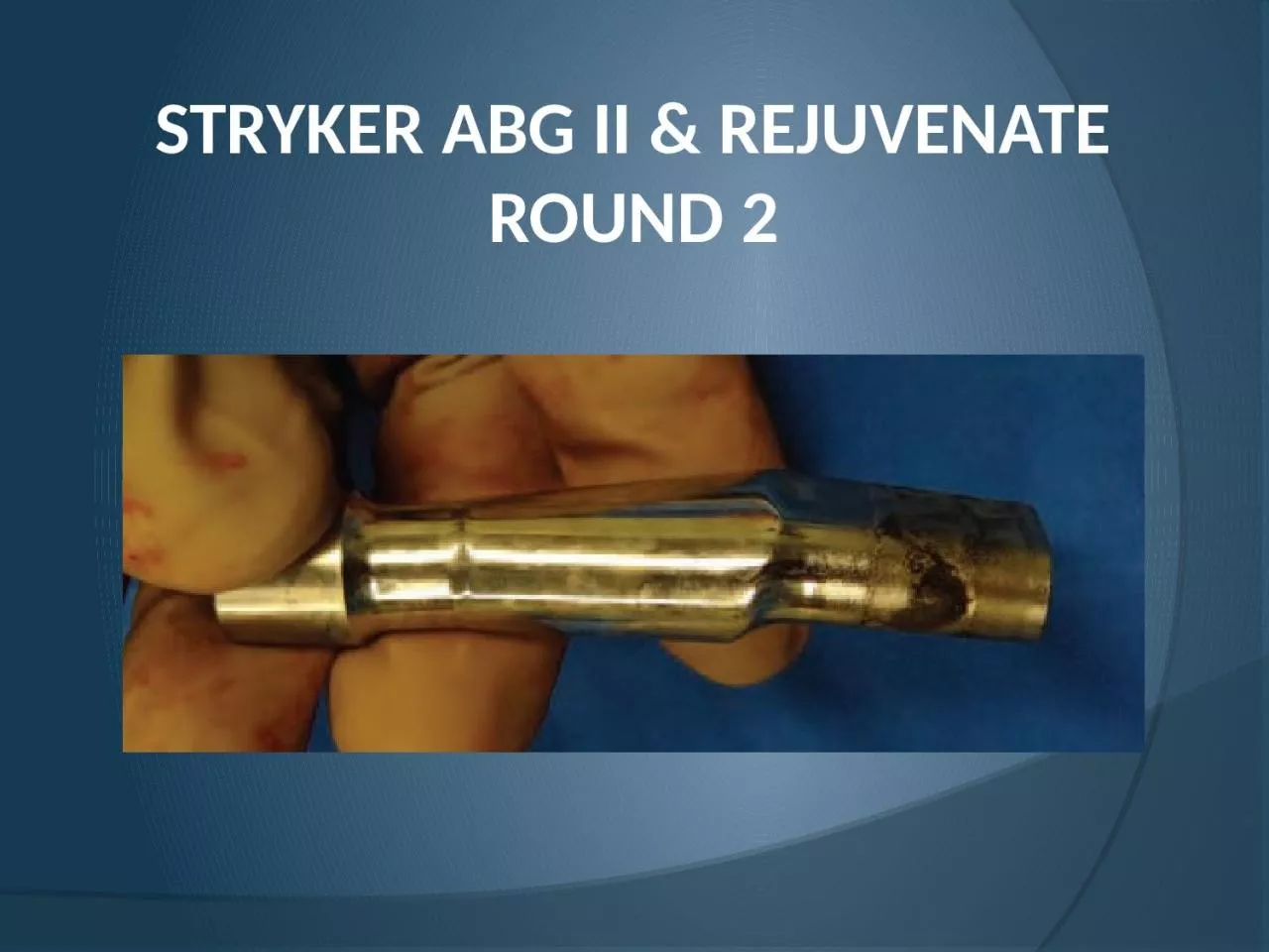 STRYKER   ABG II & REJUVENATE