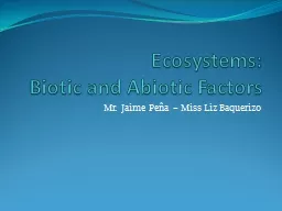 Ecosystems : Biotic  and Abiotic