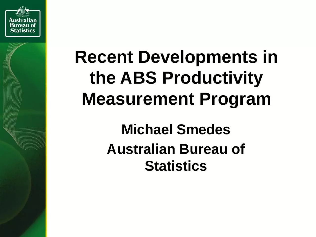 Recent Developments in the ABS Productivity Measurement Program