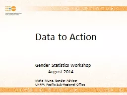 Data to Action 		Gender Statistics Workshop