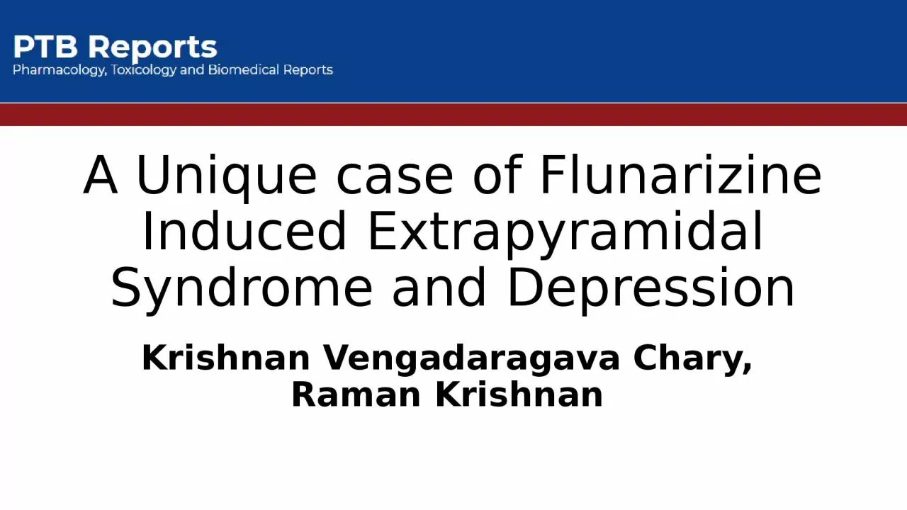 A Unique case of Flunarizine Induced Extrapyramidal Syndrome and Depression