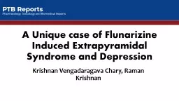 A Unique case of Flunarizine Induced Extrapyramidal Syndrome and Depression