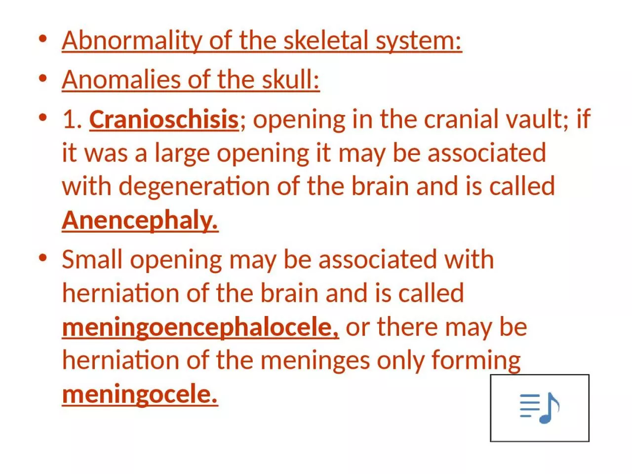Abnormality of the skeletal system: