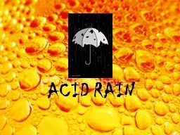 ACID RAIN Do Now What does pH scale measure?
