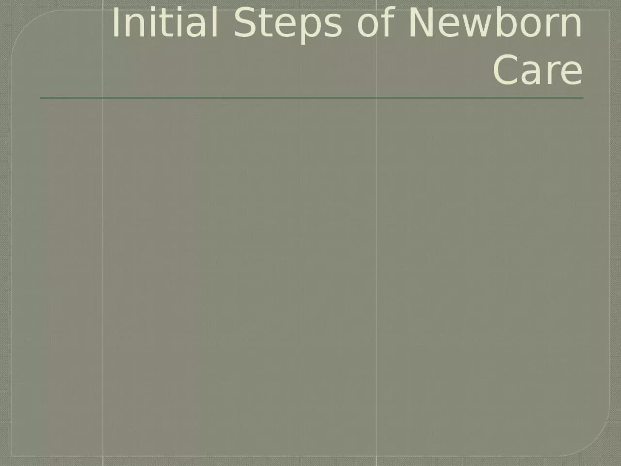 Initial Steps of Newborn Care