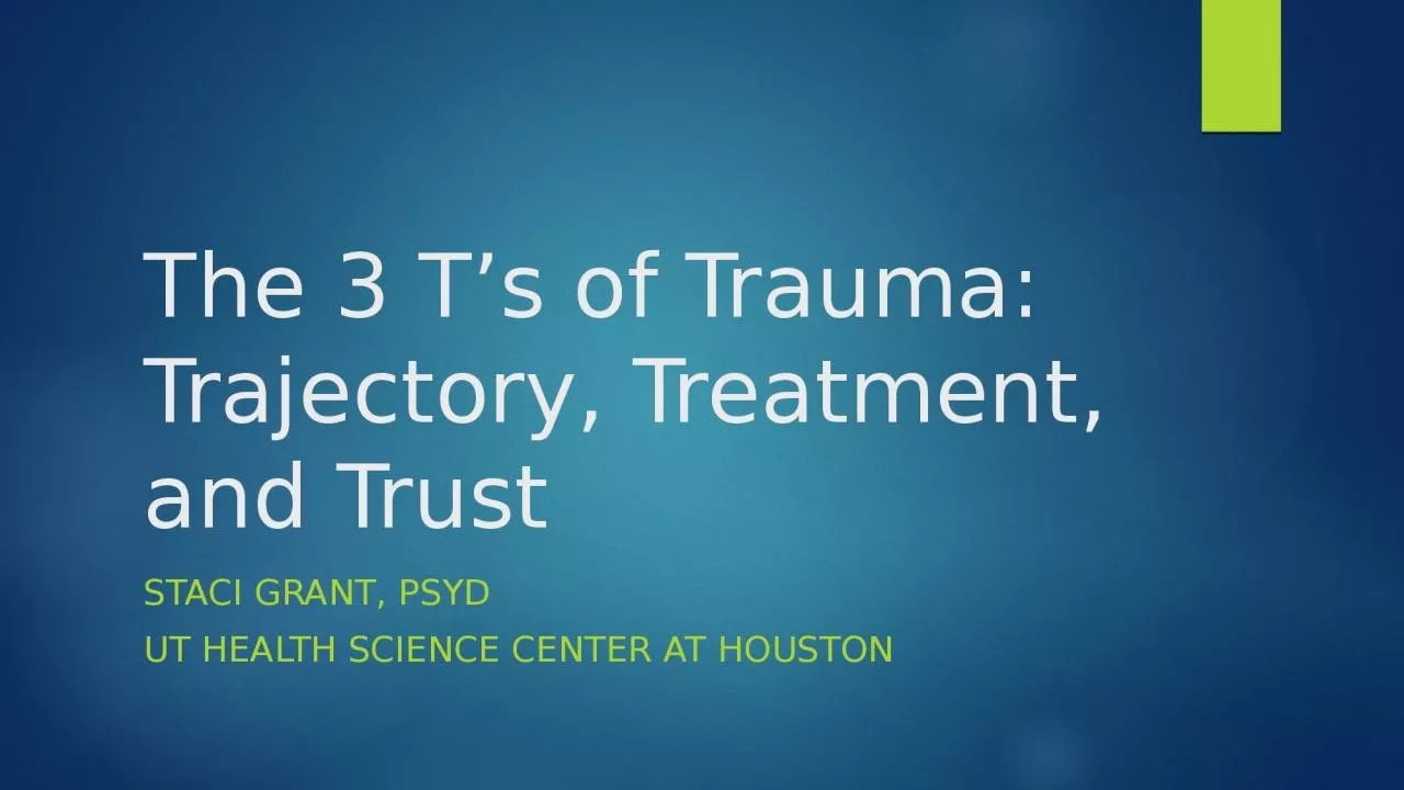 The 3 T’s of Trauma: Trajectory, Treatment, and Trust