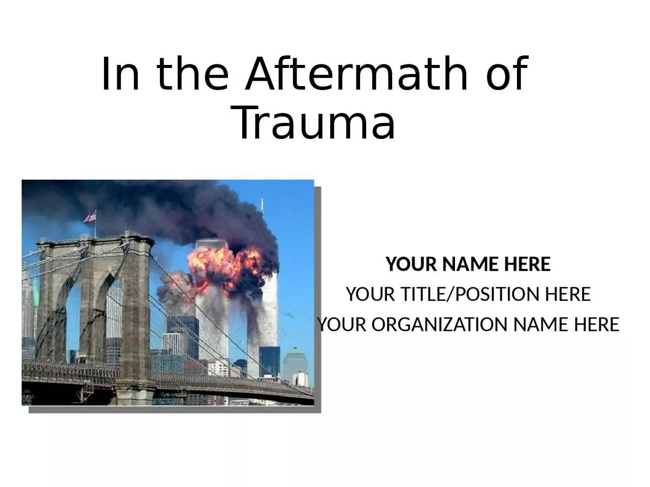 In the Aftermath of Trauma
