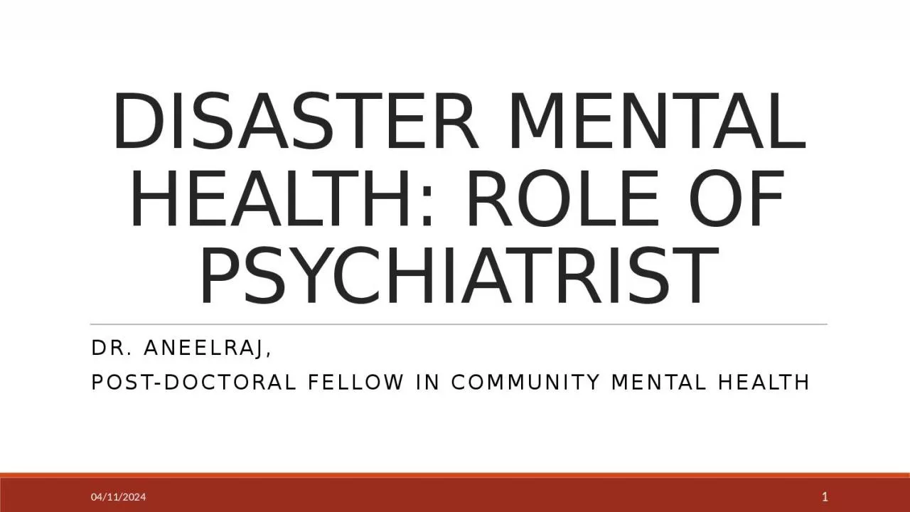 DISASTER MENTAL HEALTH: ROLE OF PSYCHIATRIST