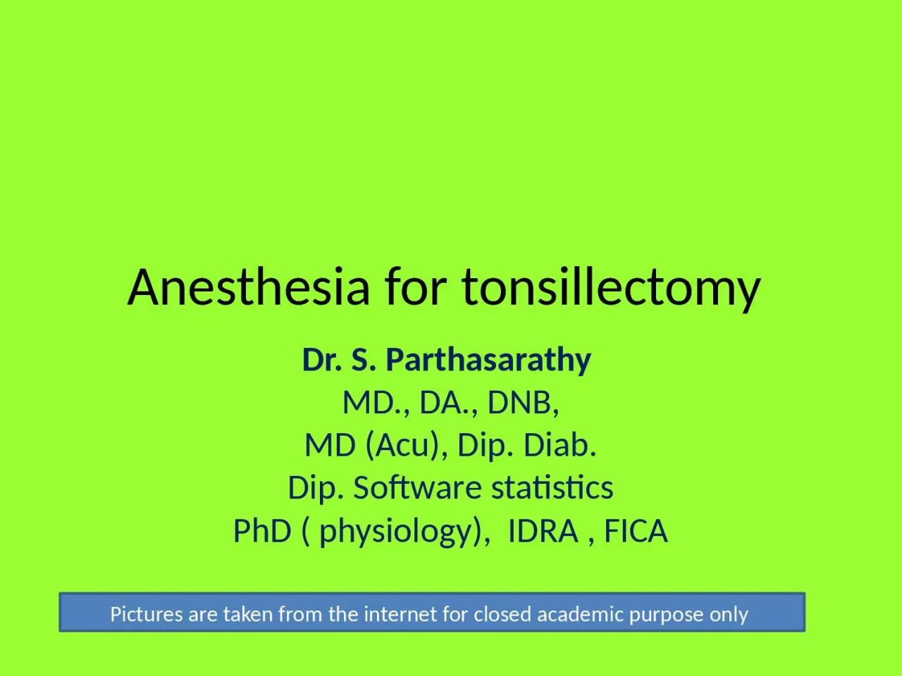Anesthesia for tonsillectomy