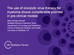 The use of oncolytic virus therapy for myeloma shows considerable promise in pre-clinical
