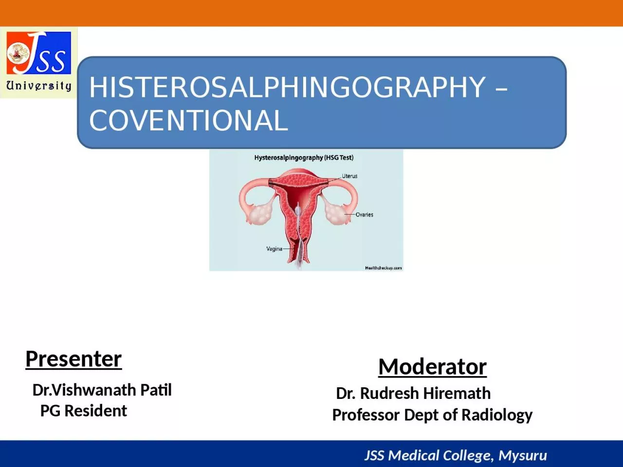 HISTEROSALPHINGOGRAPHY –COVENTIONAL