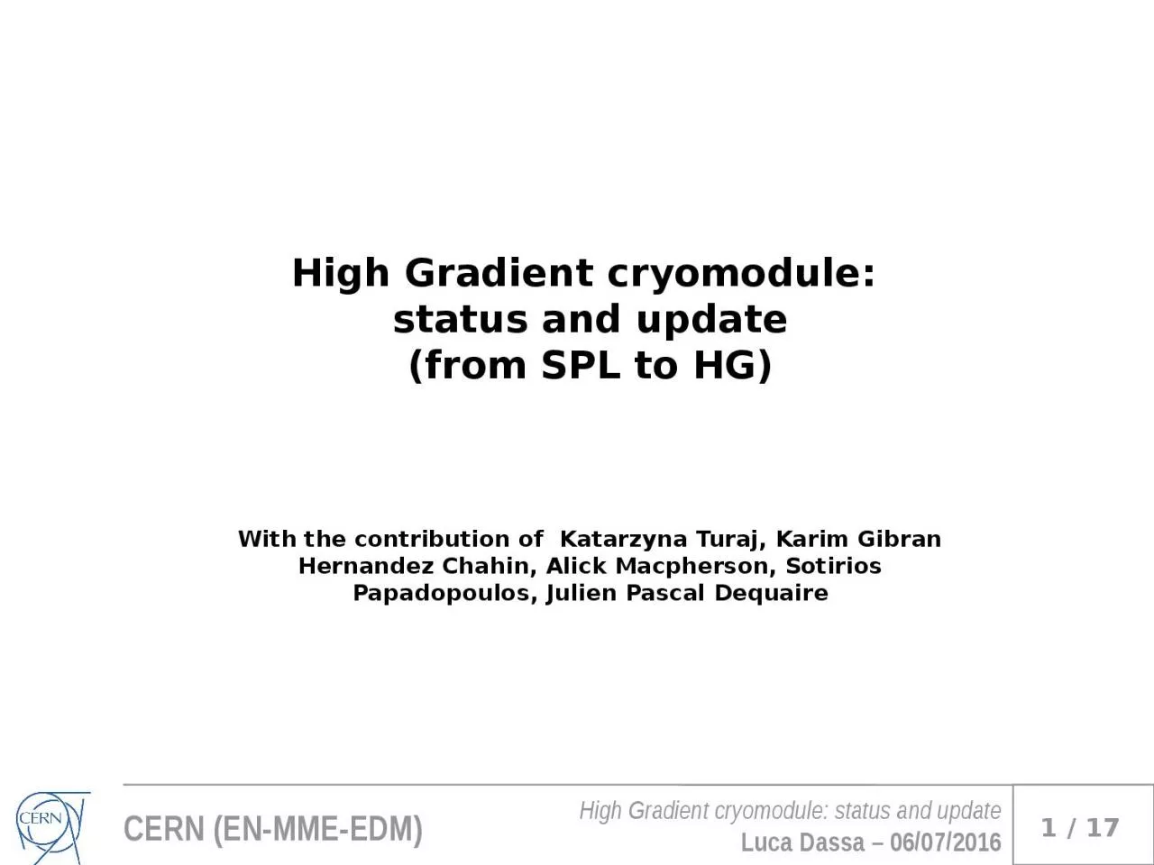 High Gradient  cryomodule