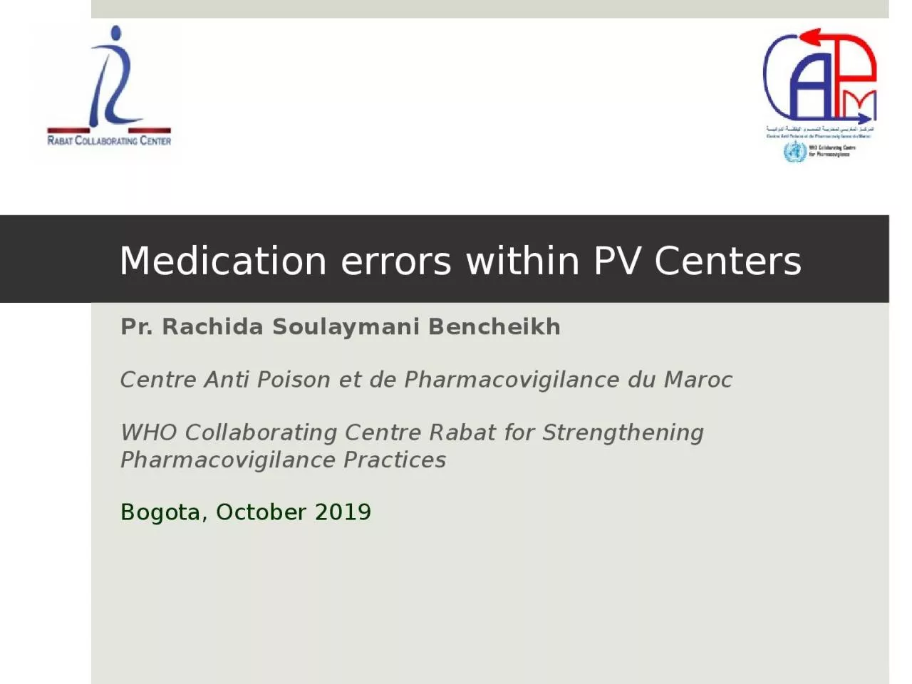 Medication errors within PV Centers