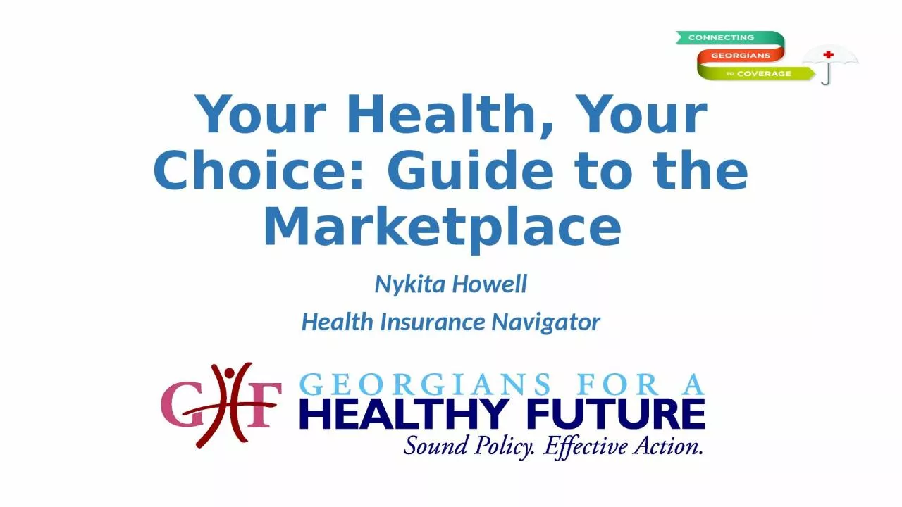 PPT-Your Health, Your Choice: Guide to the Marketplace