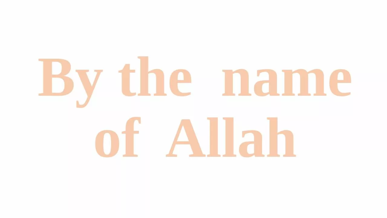 By the  name of  Allah some questions