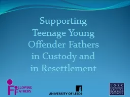 Supporting Teenage Young Offender Fathers in Custody and in Resettlement