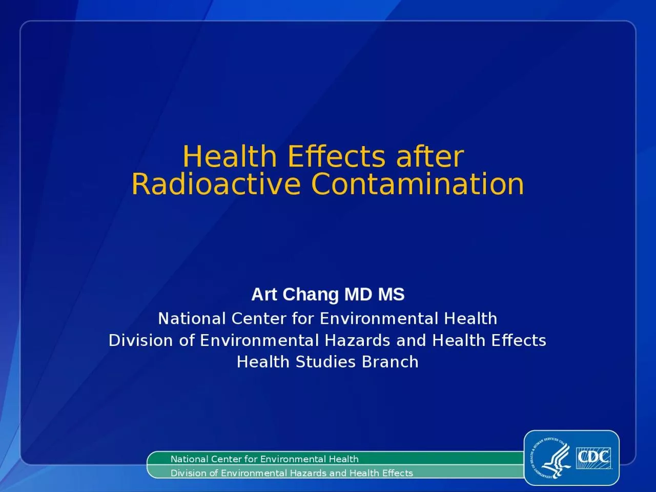 Art Chang MD MS National Center for Environmental Health