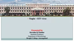 Topic  – HIV  virus Presented by