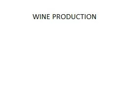 WINE PRODUCTION   		 INTRODUCTION