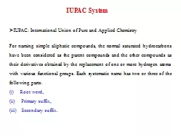 IUPAC System IUPAC: International Union of Pure and Applied Chemistry