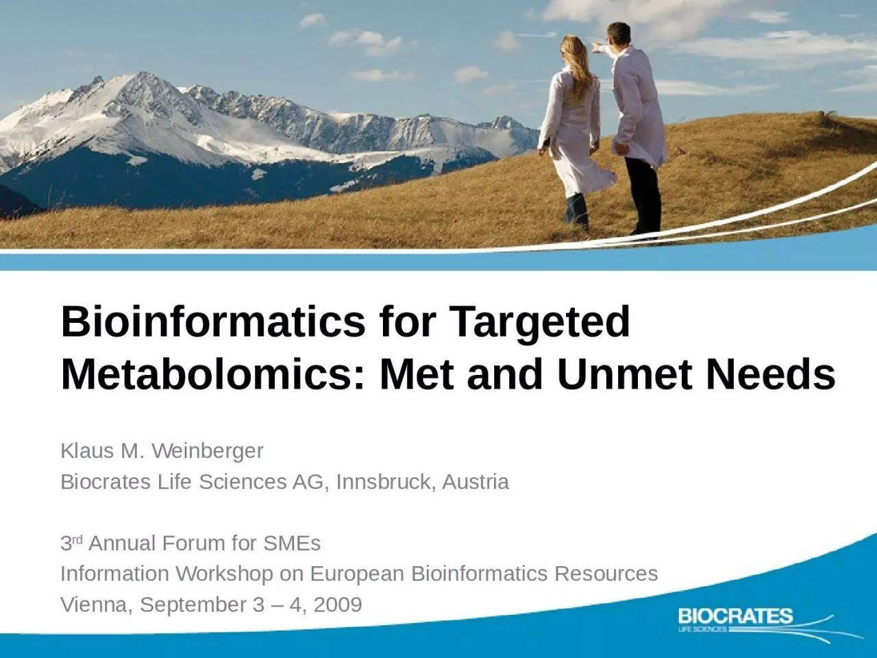 Bioinformatics for Targeted Metabolomics: Met and Unmet Needs