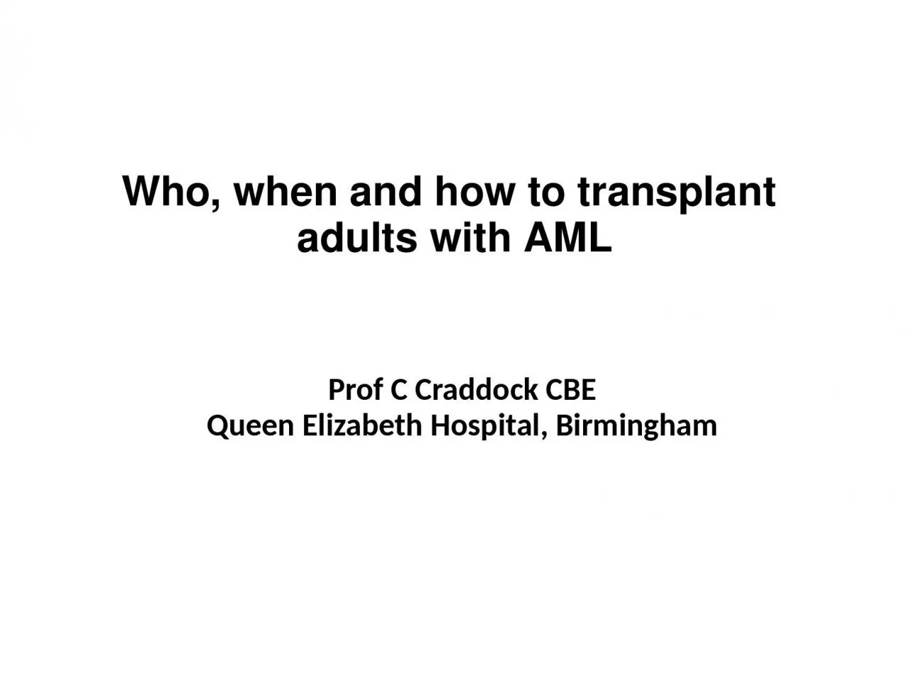 Who, when and how to transplant