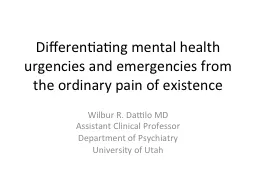 Differentiating mental health urgencies and emergencies from the ordinary pain of existence